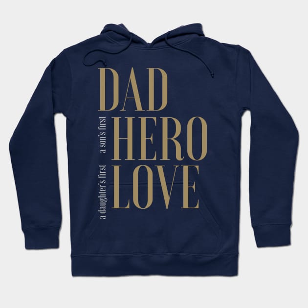 DAD - Hero and Love Hoodie by quotysalad